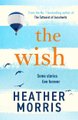 The Wish (Paperback): Heather Morris