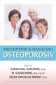 Preventing and Managing Osteoporosis (Paperback): Sarah Hall Gueldner, Susan M. Burke