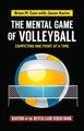 The Mental Game of Volleyball - Competing One Point at a Time (Paperback): Jason Karim, Brian M. Cain