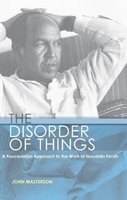 The Disorder of Things - A Foucauldian approach to the work of Nuruddin Farah (Paperback): John Masterson