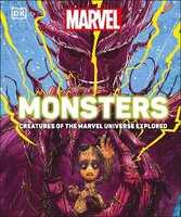 Marvel Monsters - Beasts of the Marvel Multiverse explored (Hardcover): Kelly Knox