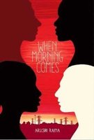 When Morning Comes (Paperback): Arushi Raina