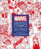 Marvel Greatest Comics - 100 Comics that Built a Universe (Hardcover): Melanie Scott, Stephen Wiacek