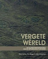 Vergete wereld - Die klipmuurnedersettings van die Mpumalanga-platorand (Afrikaans, Paperback): Peter Delius, Tim Maggs, Alex...