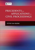 Precedents For Applications In Civil Proceedings (Paperback): Peter Van Blerk, Gavin Marriott, Kevin Iles