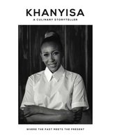 A Culinary Storyteller - Where The Past Meets The Present (Hardcover): Khanyisa Malabi