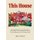 This House - The History of a Suburban Villa in the London Borough of Ealing, its Owners/Residents Since it Was Built in 1901...