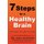 7 Steps to a Healthy Brain (Paperback): Paul Winner