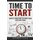 Time to Start - How to find time to start your next big thing (Paperback): Andrew Nicholson