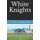White Knights (Paperback): Neil Offen