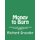 Money to Burn - Lifestyles of the business community in early modern Britain Volume 2 (Paperback): Richard Grassby