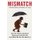 Mismatch - How Our Stone Age Brain Deceives Us Every Day (And What We Can Do About It) (Paperback): Ronald Giphart, Mark Van...