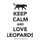 Keep Calm Love Leopards Workbook of Affirmations Keep Calm Love Leopards Workbook of Affirmations - Bullet Journal, Food Diary,...