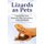 Lizards as Pets. Lizards Pets Care, Behavior, Diet, Interaction, Costs and Health. (Paperback): Ben Team