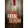 Fatal Serum (Paperback): Sam Black