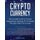 Cryptocurrency - The Complete Guide to Financial Independence Featuring All The Secrets They Don't Want You To Know...
