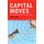 Capital Moves - Rca's Seventy-Year Quest for Cheap Labor (Paperback): Jefferson R Cowie