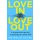 Love In, Love Out - A Compassionate Approach to Parenting Your Anxious Child (Paperback): Dr Malie Coyne
