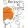 Believing is Seeing - Daily Journal of Transformation: 31 Day Workbook (Paperback): Maya Gonzalez