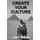 Create Your Culture - How to Live a Happy Life Follow Your Dreams Turn Ideas Into Reality (Paperback): Jack Simon