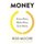 Money - Know More, Make More, Give More: Learn how to make more money and transform your life (Paperback): Rob Moore