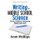 Writing in Middle School Science - Claim, Evidence, Reasoning Papers that Work (Paperback): Scott Phillips