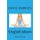 English Idiom - Speak From the Body (Paperback): Hugh Beswetherick