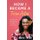 How I Became a Teen Actor - Everything You Need to Know About Starting Your Teen Acting Career (Paperback): Marie Tagbo