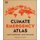 Climate Emergency Atlas - What's Happening - What We Can Do (Hardcover): Dan Hooke
