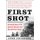 First Shot (Paperback, Ed): John Craddock