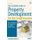 The Complete Guide to Property Development for the Small Investor - How to Identify the Best Opportunities in a Volatile...