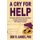 A Cry for Help - One Veteran's Battle with the Army Awards Branch to Recognize the Men and Women Who Fought for Our...