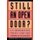Still an Open Door? - U.S. Immigration Policy and the American Economy (Paperback, New): Vernon M. Briggs, Stephen Moore
