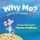 Why Me? Positive Verse for Loss & Sadness - For Ages 3 & Up (Paperback): Phebe Phillips