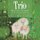 Trio - Three Lambs, the Seasons of Life and a Juniper Tree (Paperback): Rita Cecilia Huie