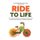 Ride to Life - A no-nonsense program for breaking your family's cycle of obesity and connecting to a healthier, happier...