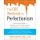 The CBT Workbook for Perfectionism - Evidence-Based Skills to Help You Let Go of Self-Criticism, Build Self-Esteem, and Find...