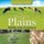 Animals of the Plains Wildlife of the Grasslands Encyclopedias for Children (Paperback): Baby Professor