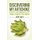 Discovering My Artichoke - Heartfelt and Humorous Essays from a Man of Few Words (Paperback): Jack Shea
