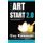 The Art of the Start 2.0 - The Time-Tested, Battle-Hardened Guide for Anyone Starting Anything (Hardcover, Revised ed.): Guy...