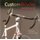 Custom Bicycles - A Passionate Pursuit (Hardcover, Revised Edition): Christine Elliott, David Jablonka