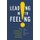 Leading with Feeling - Nine Strategies of Emotionally Intelligent Leadership (Hardcover): Cary Cherniss, Cornelia Roche