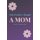 Who Would've Thought That I Would Be A Mom (Paperback): Jazzy Journals