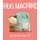 Hug Machine (Hardcover): Scott Campbell