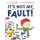 It's Not My Fault! (Hardcover): Jory John, Jared Chapman