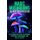 Magic Mushrooms - The Truth About Psilocybin: An Introductory Guide to Shrooms, Psychedelic Mushrooms, And The Full Effects...