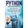 Python Programming - 2 Books in 1: Learning Python and Python Machine Learning. A Complete Overview for Beginners. How to...