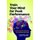 Train Your Mind for Peak Performance - A Science-Based Approach for Achieving Your Goals (Paperback, New): Lyle E. Bourne Jr,...