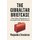 The Gibraltar Briefcase - The Wise Weapons of Exceptional Executives (Paperback): Thejendra Sreenivas