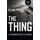 Thing, The - A Phenomenology of Horror (Paperback): Dylan Trigg